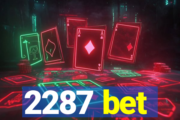 2287 bet