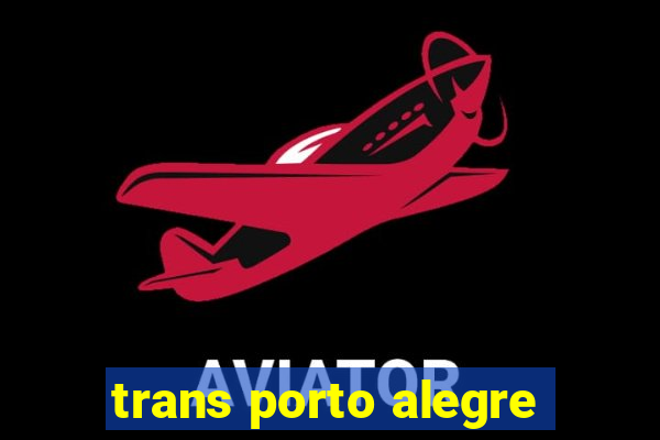 trans porto alegre