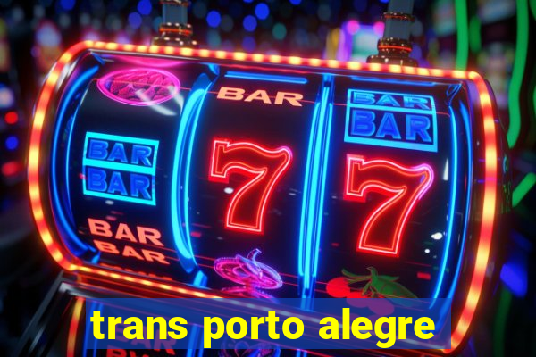 trans porto alegre