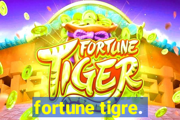 fortune tigre.