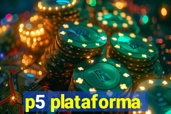 p5 plataforma