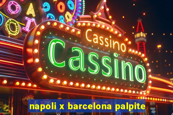 napoli x barcelona palpite