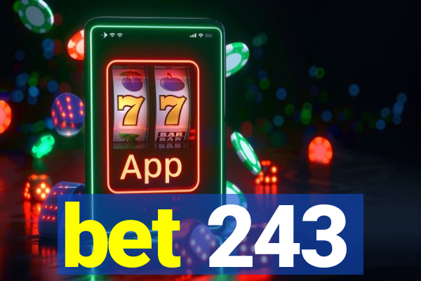 bet 243