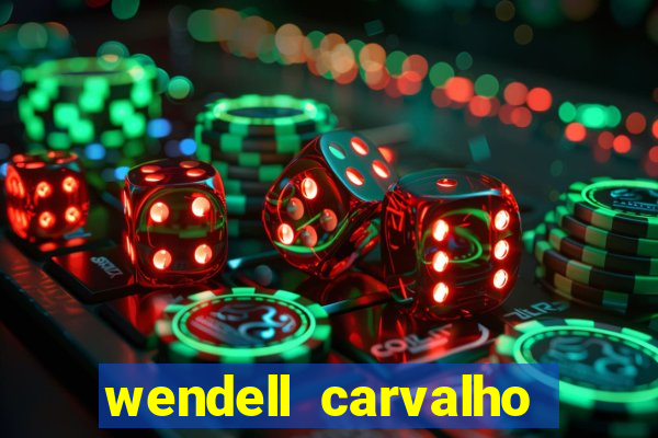 wendell carvalho reclame aqui