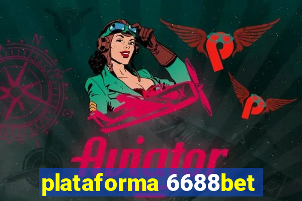 plataforma 6688bet