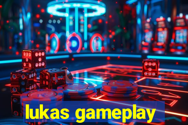 lukas gameplay