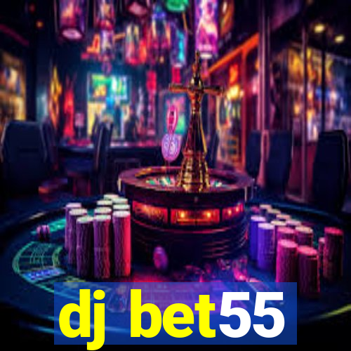 dj bet55