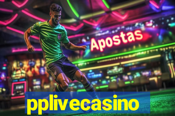 pplivecasino