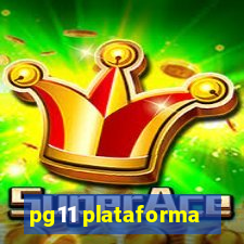 pg11 plataforma