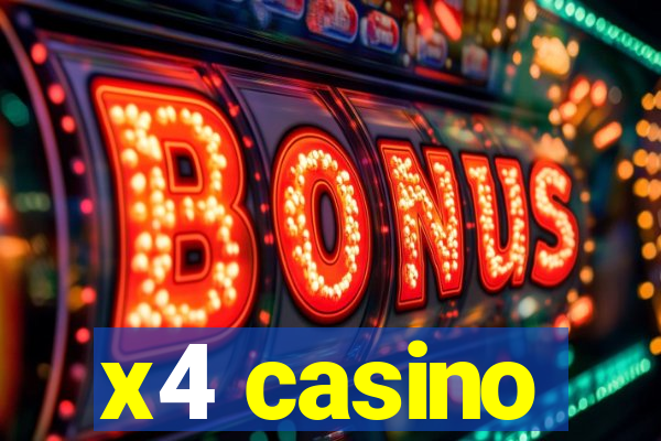 x4 casino