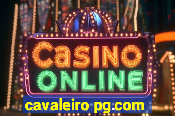 cavaleiro pg.com