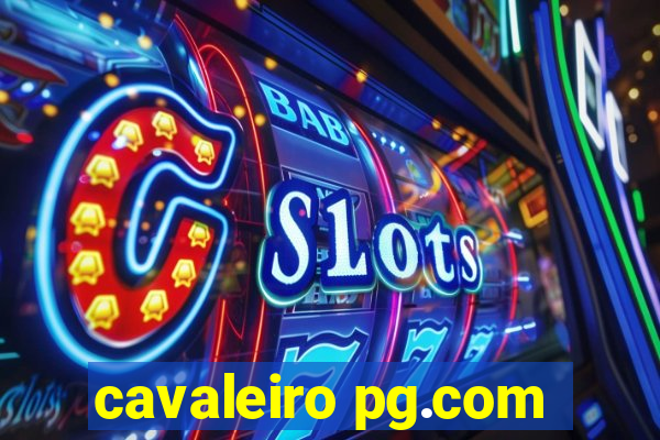 cavaleiro pg.com