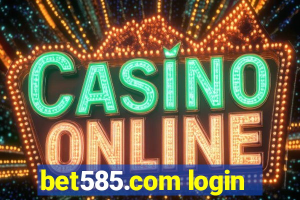 bet585.com login