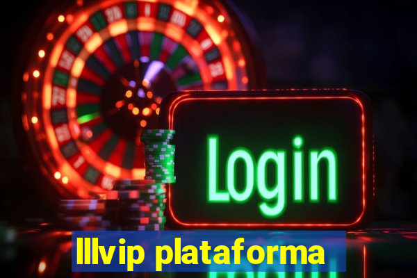 lllvip plataforma