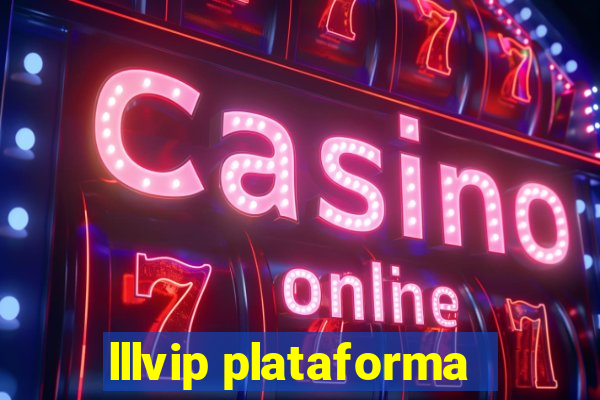 lllvip plataforma