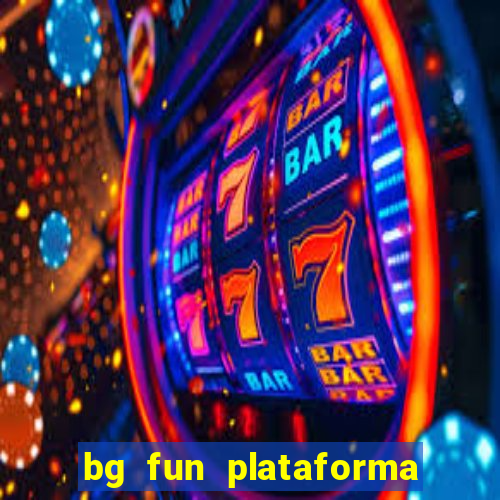 bg fun plataforma de jogos