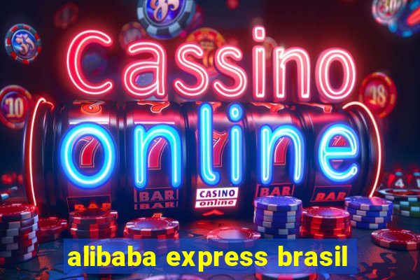 alibaba express brasil