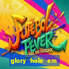 glory hole em porto alegre