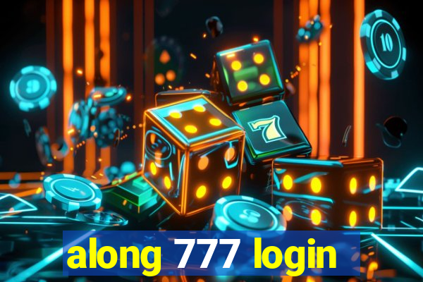 along 777 login