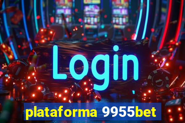 plataforma 9955bet