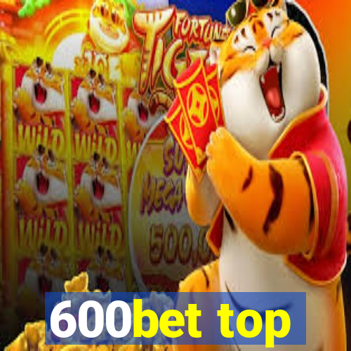 600bet top