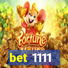 bet 1111