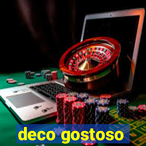 deco gostoso