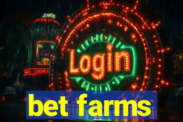 bet farms