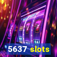 5637 slots