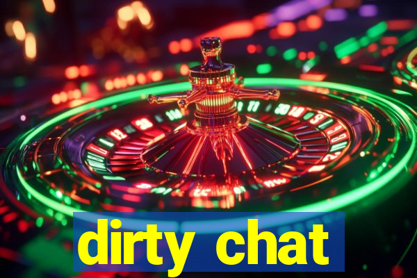 dirty chat