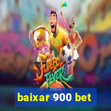 baixar 900 bet