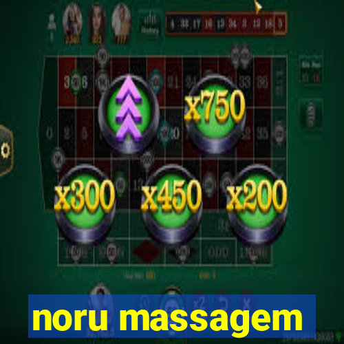 noru massagem