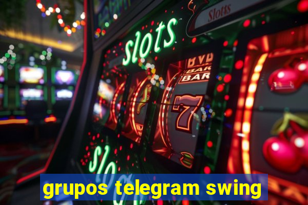 grupos telegram swing