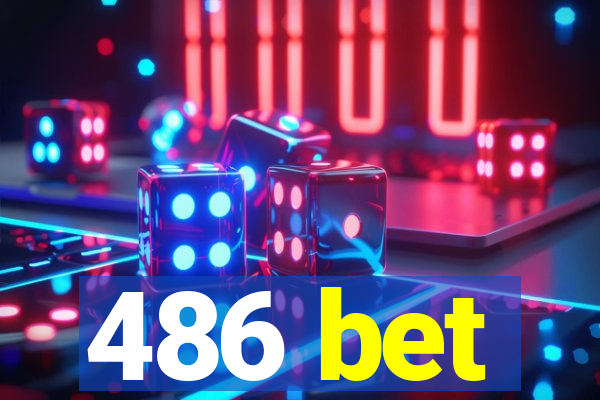 486 bet