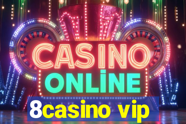 8casino vip