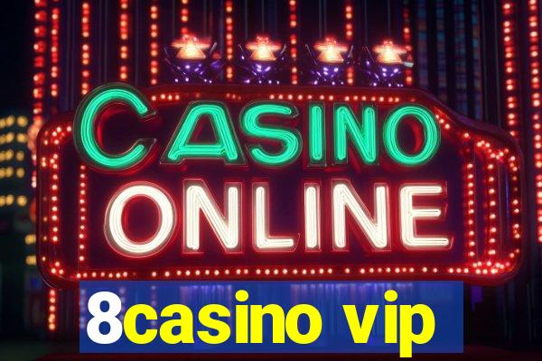 8casino vip