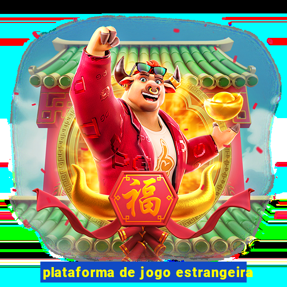 plataforma de jogo estrangeira