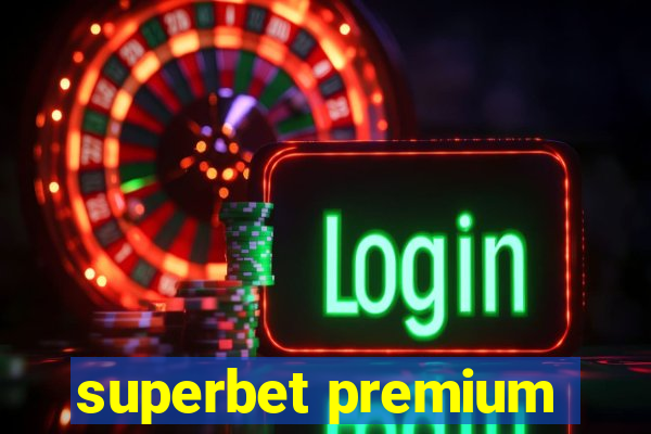 superbet premium