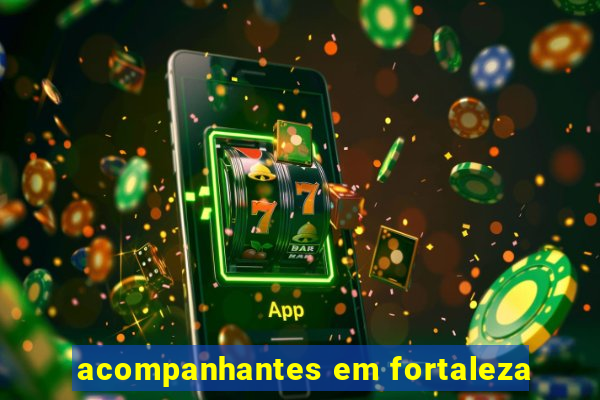 acompanhantes em fortaleza