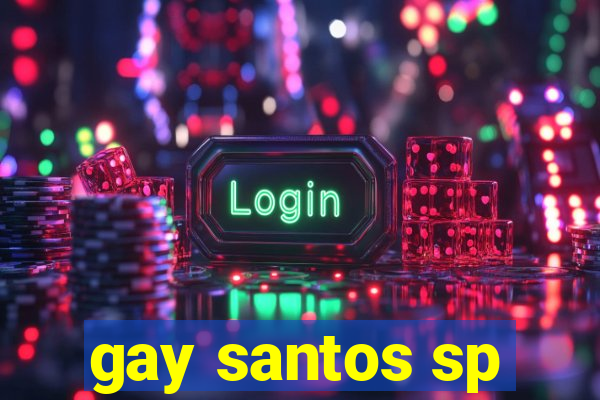 gay santos sp