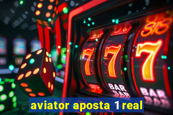 aviator aposta 1 real