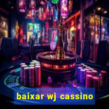 baixar wj cassino