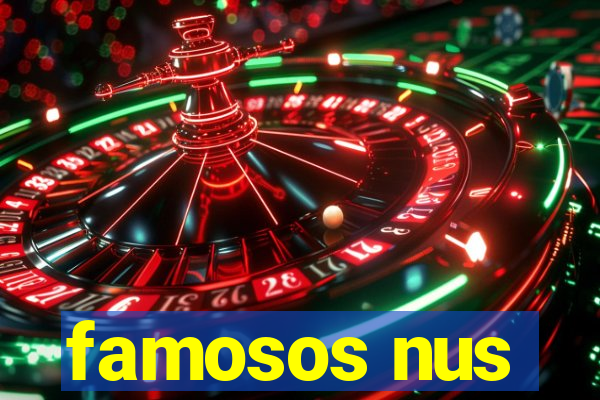 famosos nus