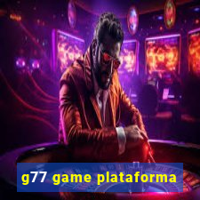 g77 game plataforma