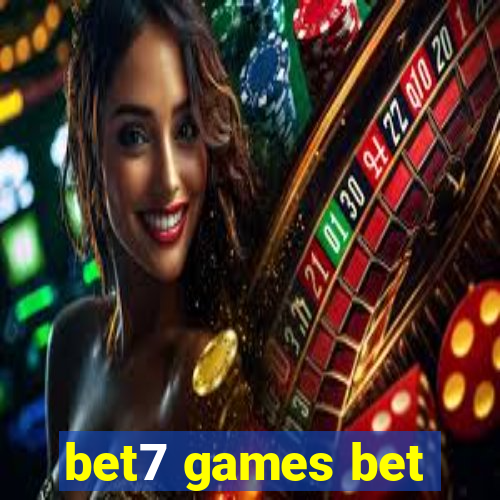 bet7 games bet