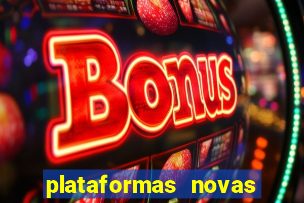 plataformas novas de apostas