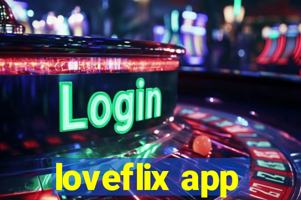 loveflix app