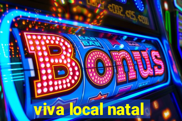 viva local natal