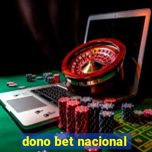 dono bet nacional