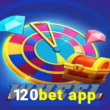 120bet app